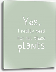 Постер Светлана Соловьева Yes, i really need for all these plants