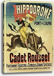 Постер Шере Жюль Reproduction of a poster advertising 'Cadet Roussel', an equestrian spectacle at the Hippodrome, 1882