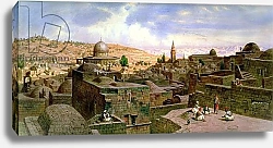Постер Вернер Карл A View of Jerusalem, with the Dome of the Holy Rock, 1864