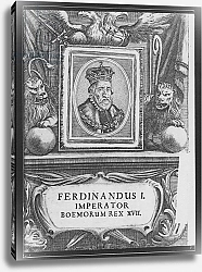 Постер Школа: Немецкая школа (19 в.) Emperor Ferdinand I, King of Bohemia