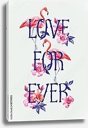 Постер Надпись love forever с розами и фламинго
