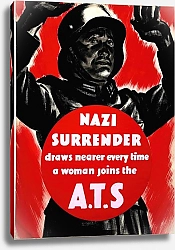 Постер Неизвестен Nazi surrender draws nearer every time a woman joins the A.T.S
