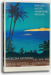 Постер Marokko, Wyspy Kanaryjskie, Madeira Wycieczka Wiosenna 5.IV 29.IV 1934 Linja Gdynia – Ameryka Warszawa Marszałkowska