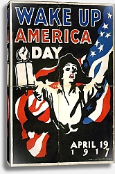 Постер Wake up America Day – April 19, 1917