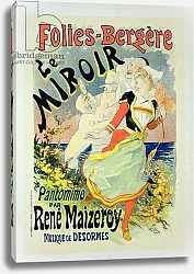 Постер Шере Жюль Reproduction of a poster advertising 'The Mirror', a pantomime by Rene Maizeroy at the Folies-Bergere