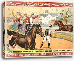 Постер Неизвестен The Barnum & Bailey greatest show on earth : L’Institut de divertissement le plus grand et le plus magnifique du monde.