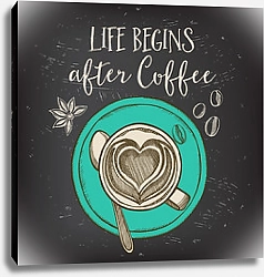 Постер Life begins after coffee