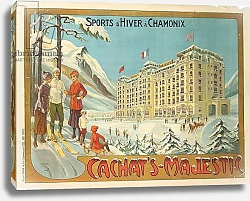 Постер Poster advertising the hotel 'Cachat's Majestic', and winter sports at Chamonix, c.1910