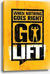 Постер When Nothing Goes Right - Go Lift