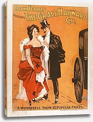 Постер Неизвестен Dick Ferris presents The Grace Hayward Co. a wonderful show at popular prices.