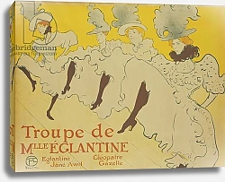 Постер Тулуз-Лотрек Анри (Henri Toulouse-Lautrec) The Troupe of Mademoiselle Eglantine, 1896