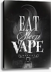 Постер Eat sleep vape