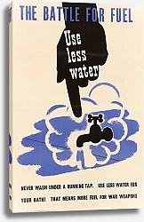 Постер Неизвестен The Battle for Fuel ; Use Less Water