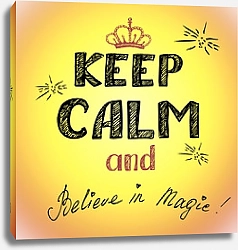 Постер keep calm and belive magic