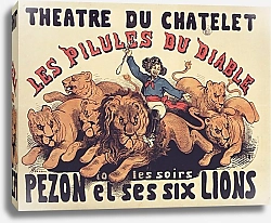 Постер Хэдоль Поль Théâtre du Chatelet. Les Pilules du diable. Tous les soirs Pezon et ses six lions
