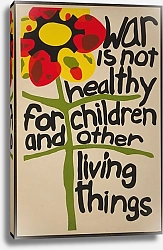 Постер Неизвестен War is not healthy for children and other living things