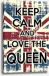 Постер Keep calm and love the queen