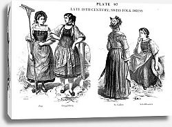 Постер Fin du XIXè Siècle, Habits tradionnels Suisses,Late 19Th Century, Swiss Folk Dress 2