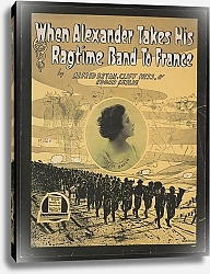 Постер Неизвестен When Alexander takes his ragtime band to France