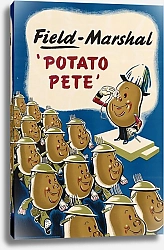 Постер Неизвестен Field-Marshal ‘Potato Pete’