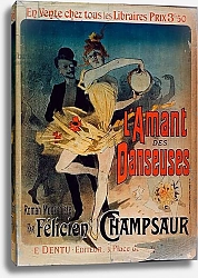 Постер Шере Жюль Poster advertising 'The Lover of Dancers', a novel by Felicien Champsaur, 1888