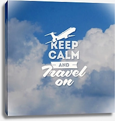 Постер Keep calm and travel on