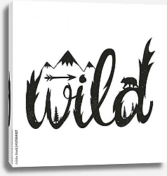 Постер Wild. Горы, медведь, стрела и сосны