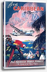 Постер Fly to the Caribbean by clipper. Pan American World Airways