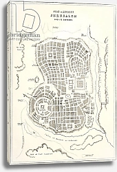 Постер Школа: Английская 19в. Plan of ancient Jerusalem as it was presumed to be at the time of Jesus Christ