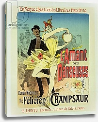 Постер Шере Жюль Reproduction of a poster advertising 'The Lover of Dancers', a modernist novel by Felicien Champsaur, 1888
