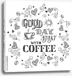 Постер Хороший день начинается с чашки кофе