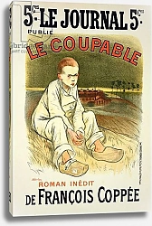 Постер Стейнлен Теофиль Reproduction of a poster advertising the novel 'Le Coupable', by Francois Coppee, published in 'Le Journal', 1896