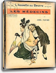 Постер Фавр Жюль Cover of “” L'Plate au beurre””, number 51, Satirique en Couleurs, 1902_3_22: Medical, Nudite - Medicine - Illustration by Abel Faivre