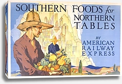 Постер Ли Роберт Эдвард Southern foods for northern tables by American Railway Express