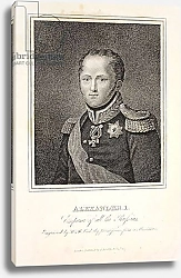 Постер Alexander I, Emperor of all the Russians, pub. by S.A. Oddy, 1814