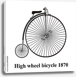 Постер Пенни-фартинг или велосипед с высоким колесом