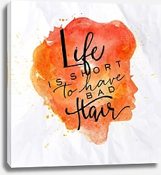 Постер Life is short to have bad hair
