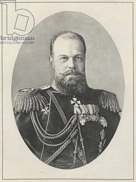 Tsar Alexander III of Russia.