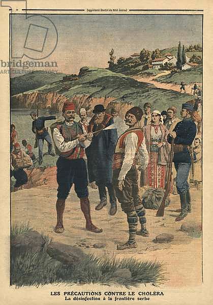 Precautions taken to prevent cholera, disinfection at the Serbian border, illustration from 'Le Petit Journal', 1st January 1911