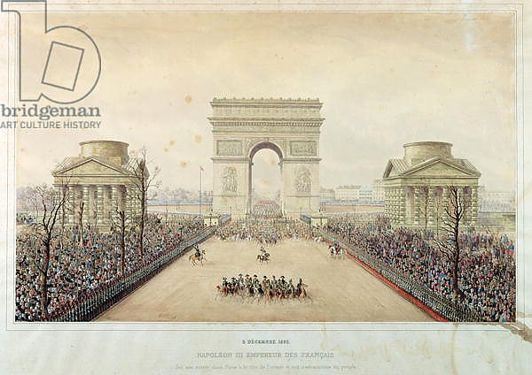 Entry of Napoleon III into Paris, through the Arc de Triomphe, on 2nd December 1852