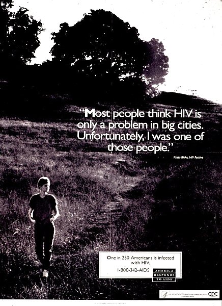 Most people think HIV is only a problem in big cities; unfortunately, I was one of those people