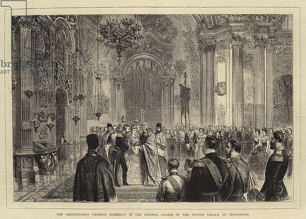 The Greco-Russian Wedding Ceremony in the Imperial Chapel of the Winter Palace, St Petersburg