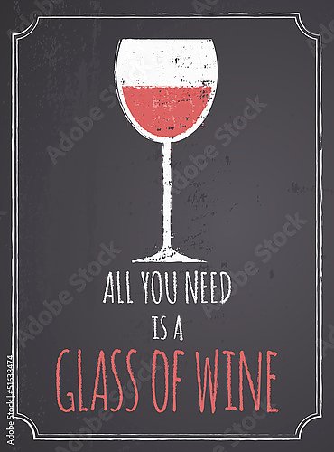 All You Need Is A Glass Of Wine