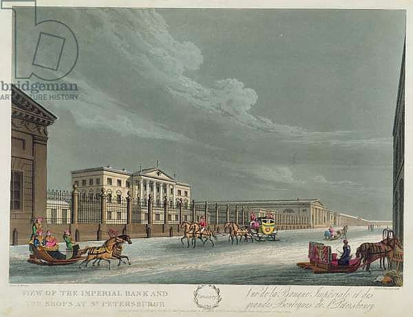 View of the Imperial Bank and the Shops at St. Petersburg, illustration for January from 'A Year in St. Petersburg' etched by John H. Clark, coloured by M. Dubourg, pub. 1815 in London by Edward Orme