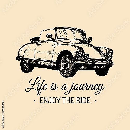 Ретро-автомобиль с надписью Life is a journey,enjoy the ride 