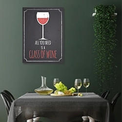 «All You Need Is A Glass Of Wine» в интерьере столовой в зеленых тонах