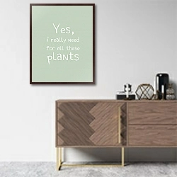 «Yes, i really need for all these plants» в интерьере комнаты в скандинавском стиле над комодом