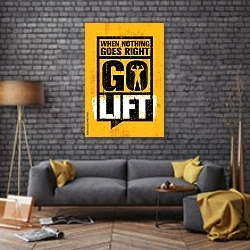 «When Nothing Goes Right - Go Lift» в интерьере в стиле лофт над диваном