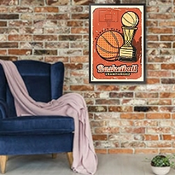 «Чемпионат мира по баскетболу, ретро плакат» в интерьере в стиле лофт с кирпичной стеной и синим креслом