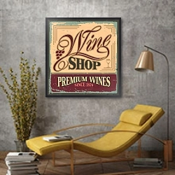 «Винтажная вывеска для винного магазина» в интерьере в стиле лофт с желтым креслом